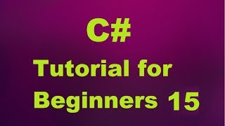 C# Tutorial for Beginners 15 - Introduction to C# Classes and Objects