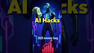 AI Hacks That Pay in 2025