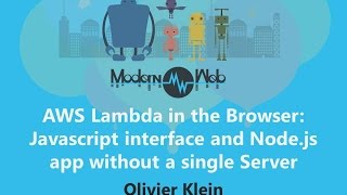 【Modern Web 2015】AWS Lambda in the Browser - Olivier Klein
