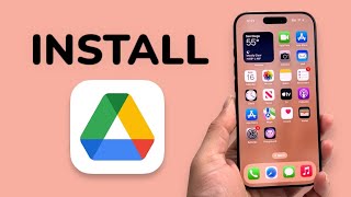 How To Install Google Drive App on iPhone