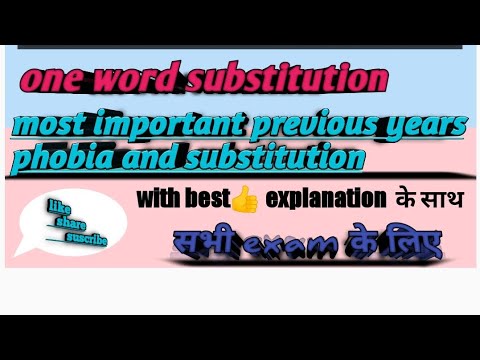 PHOBIA/WORD RELATED TO PHOBIA/ONE WORD SUBSTITUTION/ONE WORD SUBSTITUTION PHOBIA (FEAR)/english