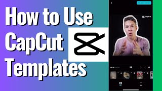 How to Use CapCut Templates