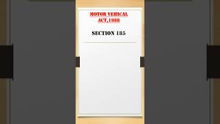 Motor Vehicle Act 1988 | Section 185 #trafficrules #ytshorts
