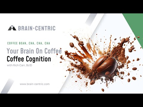 Coffee Cognition: Your Brain On Coffee
