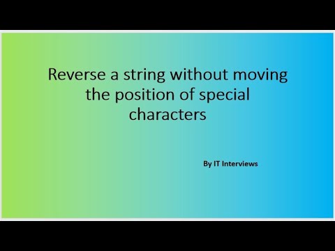 Programming Problem 3 : Reverse a string without moving the position of special characters