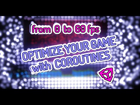 Optimize game with coroutines by distributing calculation over multiple frames (Unity C# tutorial)