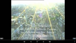 (A Very Un-Natural Sun) and High Tech Phenomena, Projections and Reflections over Belgium 7-17-18!!!