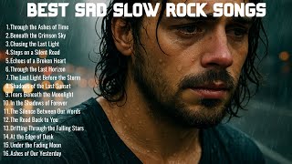 LOST PATH... EMOTIONAL SAD SLOW ROCK SONGS  BEST ROCK BALLAD 2025  THE BEST PLAYLIST