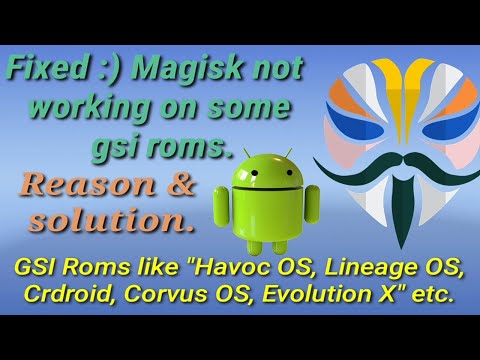 Fix Magisk Root Not Working OR Not detected on GSI Roms Like Havoc & lineage OS & Many More! Working