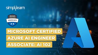 Microsoft Certified Azure AI Engineer Associate: AI 102 | Azure AI Engineer Certificate |Simplilearn
