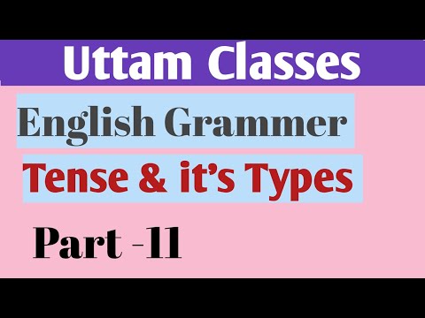 English Grammar - Tense & it's Types With Examples || For All Classes || Part - 11 #englishgrammar