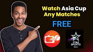 Asia Cup 2025 Free Me Kaise Dekhe | Best Free App to Watch Asia Cup Live 
