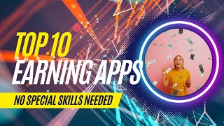 Best Earning Apps: Earn From Home 2023