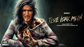 Dhanush New South Movie Hindi Dubbed 2025 | Tere Ishq Mein New South Indian Movies Dubbed In Hindi