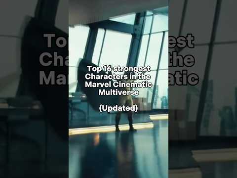 Top 16 Strongest Characters in the Marvel Cinematic Universe (Updated). #dc #marvel #comics #shorts