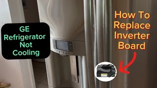 Test & Replace Inverter Board on GE Refrigerator Not Cooling. Model # PFE29PSDASS