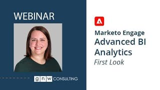 First Look: Advanced BI Analytics with Marketo Engage​