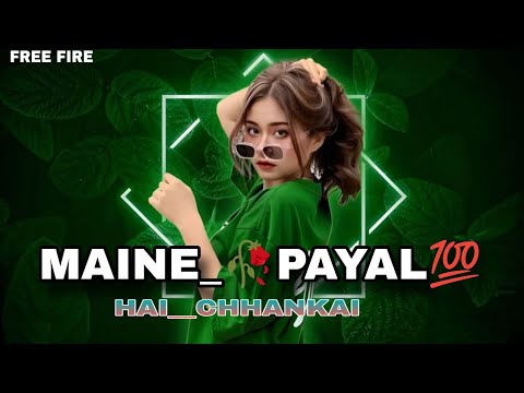Maine_🥀payal_hai_chhankai _new_song_freefire_video 2025