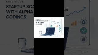 Case Study: How We Helped a Startup Scale from Idea to Impact