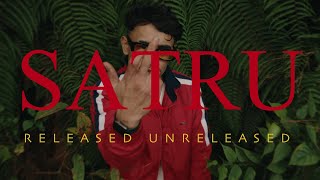 RELEASED UNRELEASED| SATRU | OFFICIAL MUSIC VIDEO
