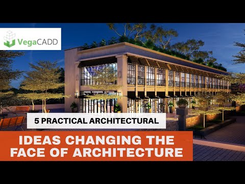 5 Practical Architectural Ideas Changing the Face of Architecture | Vegacadd