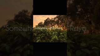 Song name - Somewhere, still by Raya #lofibeat #fyp #loficommunity