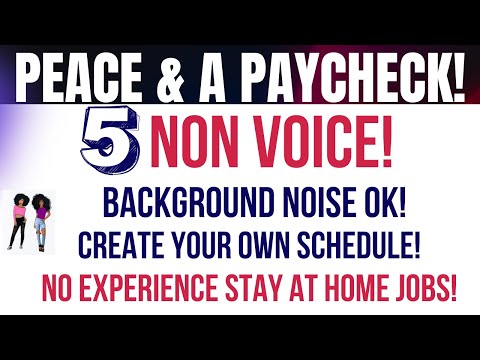Peace & A Paycheck 5 Non Voice No Experience No Set Schedules Remote Jobs | No Phones Work From Home