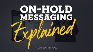 On-Hold Messages Explained
