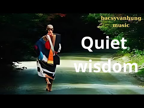 Master of quiet wisdom -bacsyvanhung music