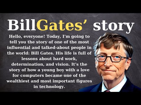 31 - Bill Gates Biography- Learn English through Stories