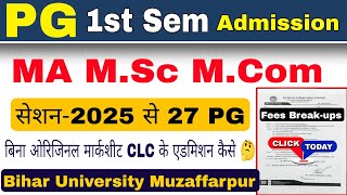 brabu pg admission 2025-27 : bihar university pg admission fees, document for ma m.sc m.com #brabu 