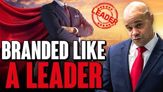 How To Brand Yourself Like A Leader: Leadership & Branding Tips | Shaan Rais