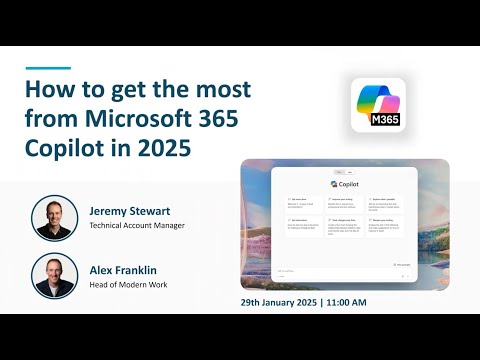 How to get the most from Microsoft 365 Copilot in 2025 | Webinar
