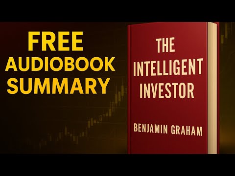 The Intelligent Investor by Benjamin Graham 🎧 | Full Audiobook Summary & Timeless Investing Lessons