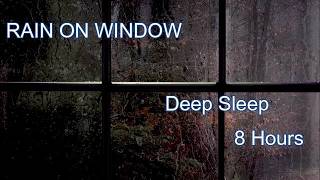 Rain on Window + Brown Noise for Deep Sleep (8 Hours)