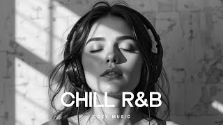 R&B Relax Chill 🎧 Cozy music For Work / Ballad / Coffee / Relax 🎵 Harmony Vol 24