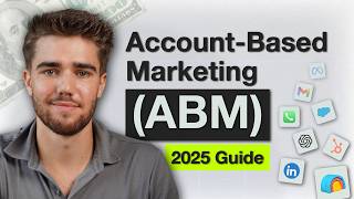 The NEW Way to Sign B2B Clients in 2025 (ABM Guide)
