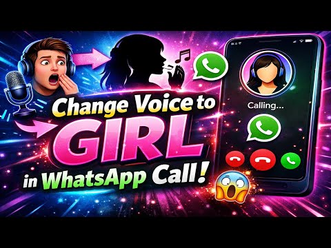 How to Change Voice to a GIRL in WhatsApp Call (Real Time)
