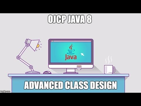 OJCP JAVA 8 CERTIFICATION | ADVANCED JAVA CLASS DESIGN