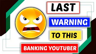 📢 Last Warning To This Banking Exam YouTuber 😡😡