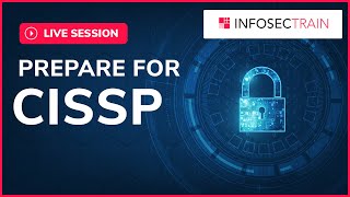 PREPRATION FOR CISSP | OVERVIEW OF CISSP | CISSP INTRODUCTION TRAINING VIDEO | INFOSECTRAIN