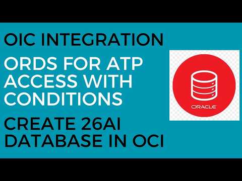 OIC Integration to demonstrate ORDS to Access ATP | OCI Free Tier account with 26ai Database
