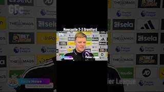 Newcastle 2-3 Brentford | Eddie Howe post-match interview #wolves #chelsea #premierLeague