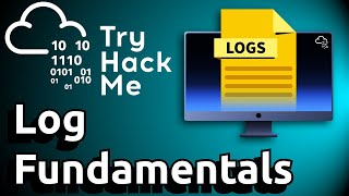 Log Fundamentals | TryHackMe Walkthrough