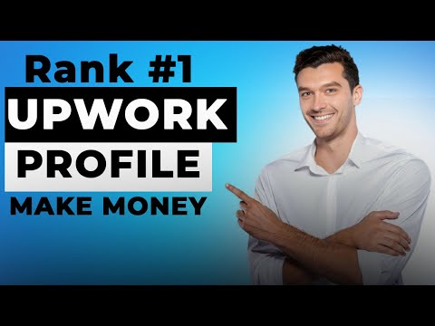 How to Rank Upwork - Create  Profile Fast, Get Your First Job on Upwork, Lets Uncover