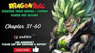 Chapter 31-60 : Dragon Ball: Starting from adding 1 combat power per second