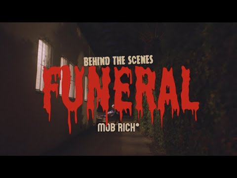 Mob Rich - Funeral (Behind The Scenes)