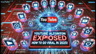 YouTube Algorithm EXPOSED: How to Go Viral in 2025!