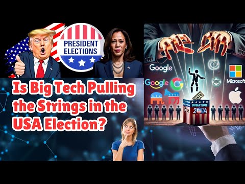 Big Tech: The Hidden Hand in the 2024 USA Election!