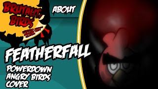 (FNF) Featherfall - (Powerdown Angry birds cover) (BRUTALITY BIRDS)